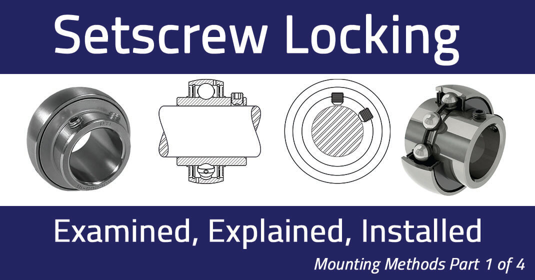 Mounting Methods (Part 1 of 4) Setscrew Locking P.T. International Corp.
